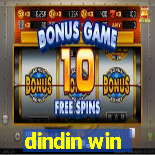 dindin win